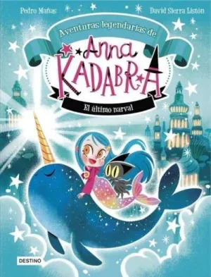 ANNA KADABRA Nº 3. EL ÚLTIMO NARVAL
