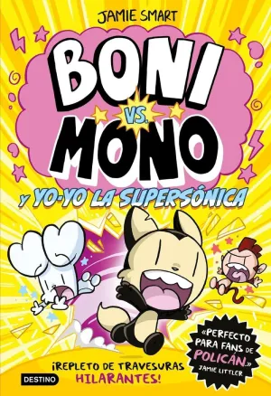 BONI VS MONO Nº4. BONI VS. MONO Y YO-YO, LA SUPERSONICA