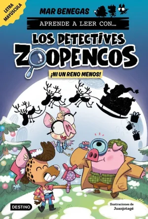 APRENDE A LEER CON... ¡LOS DETECTIVES ZOOPENCOS! Nº9. ¡NI UN RENO MENOS!
