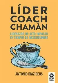 LÍDER, COACH, CHAMÁN