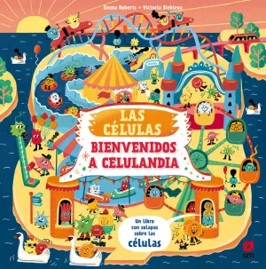 LAS CELULAS BIENVENIDOS A CELULANDIA  UN LIBRO CON SOLAPAS SOBRE ....