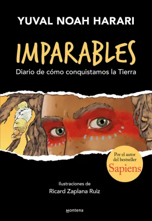 HARARI FOR KIDS Nº1 IMPARABLES DIARIO DE COMO CONQUISTAMOS LA TIERRA