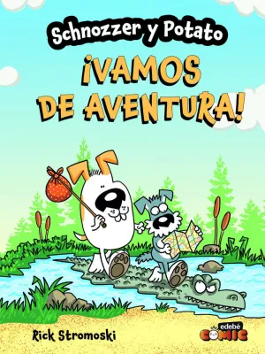SCHNOZZER Y POTATO VAMOS DE AVENTURA