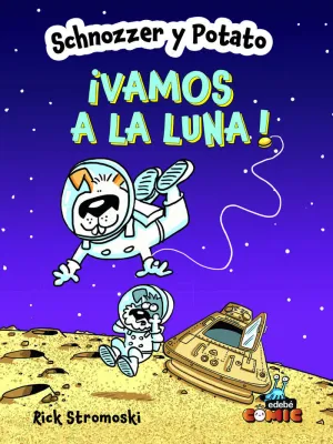 SCHNOZZER Y POTATO VAMOS A LA LUNA
