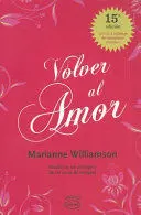 VOLVER AL AMOR