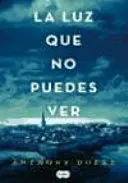 Luz que no Puedes Ver, la