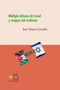 MÚLTIPLE DEFENSA DE ISRAEL Y ATAQUES DEL WOKISMO