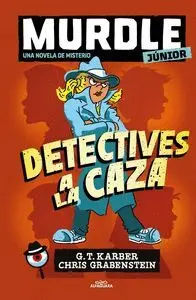 MURDLE JUNIOR LA NOVELA Nº1 DETECTIVES A LA CAZA