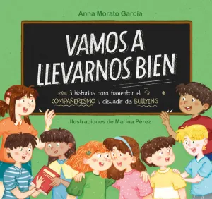 VAMOS A LLEVARNOS BIEN 3 HISTORIAS PARA FOMENTAR EL COMPAÑERISMO ...